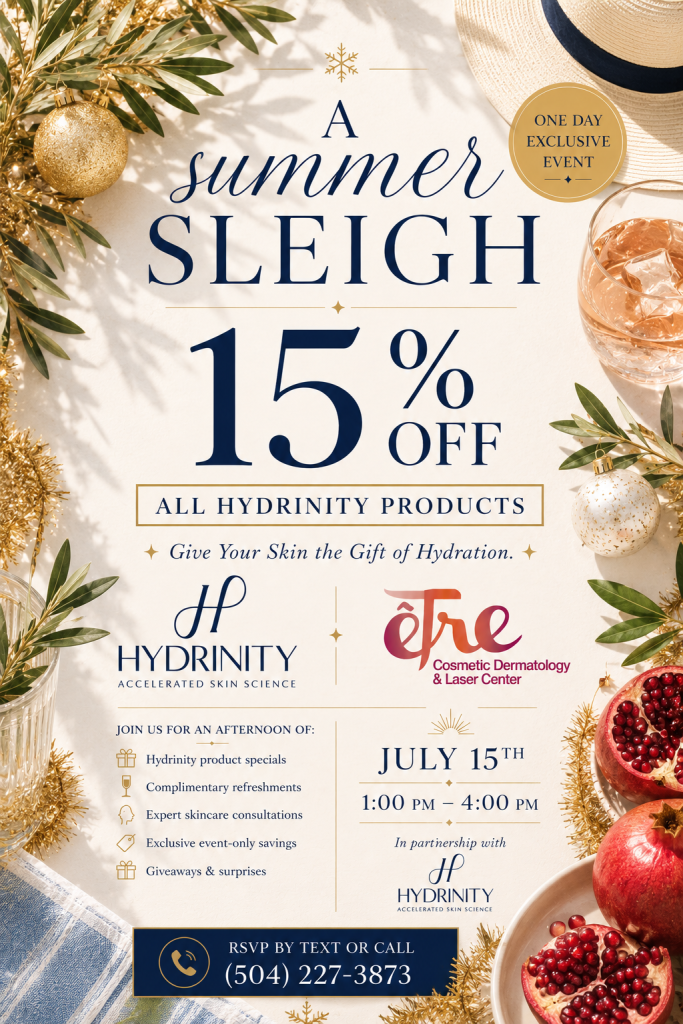 Christmas in July specials featuring cosmetic dermatology and aesthetic treatments at Étre Cosmetic Dermatology serving the New Orleans area.